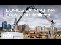 Highlights from ICON's Technology Showcase | DOMUS EX MACHINA at SXSW 2024
