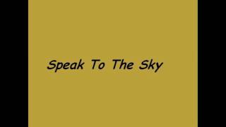 Speak To The Sky