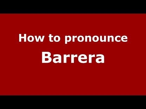 How to pronounce Barrera (Italian/Italy)  - PronounceNames.com