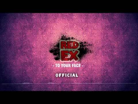 redEX - To Your Face