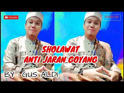 Sholawat Anti Jaran Goyang BY : GUS ALDI
