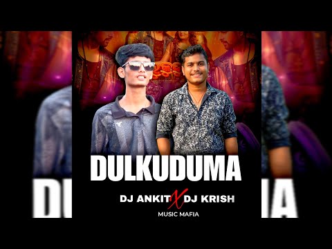 DULKU DUMA - DJ ANKIT X DJ KRISH 