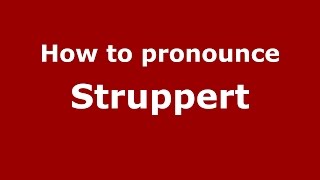 How to pronounce Struppert