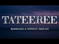 TATEEREE BADSHAH SIMRAN JAGLAN LYRICS