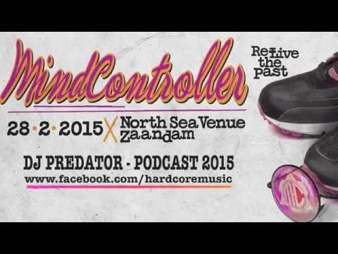 DJ Predator - Mindcontroller - Re-live the past 2015 Podcast #3
