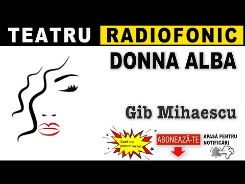Gib Mihaescu - Donna Alba | Teatru radiofonic