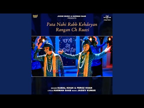 Pata Nahi Raab Kehdeyan Rangan Ch Raazi