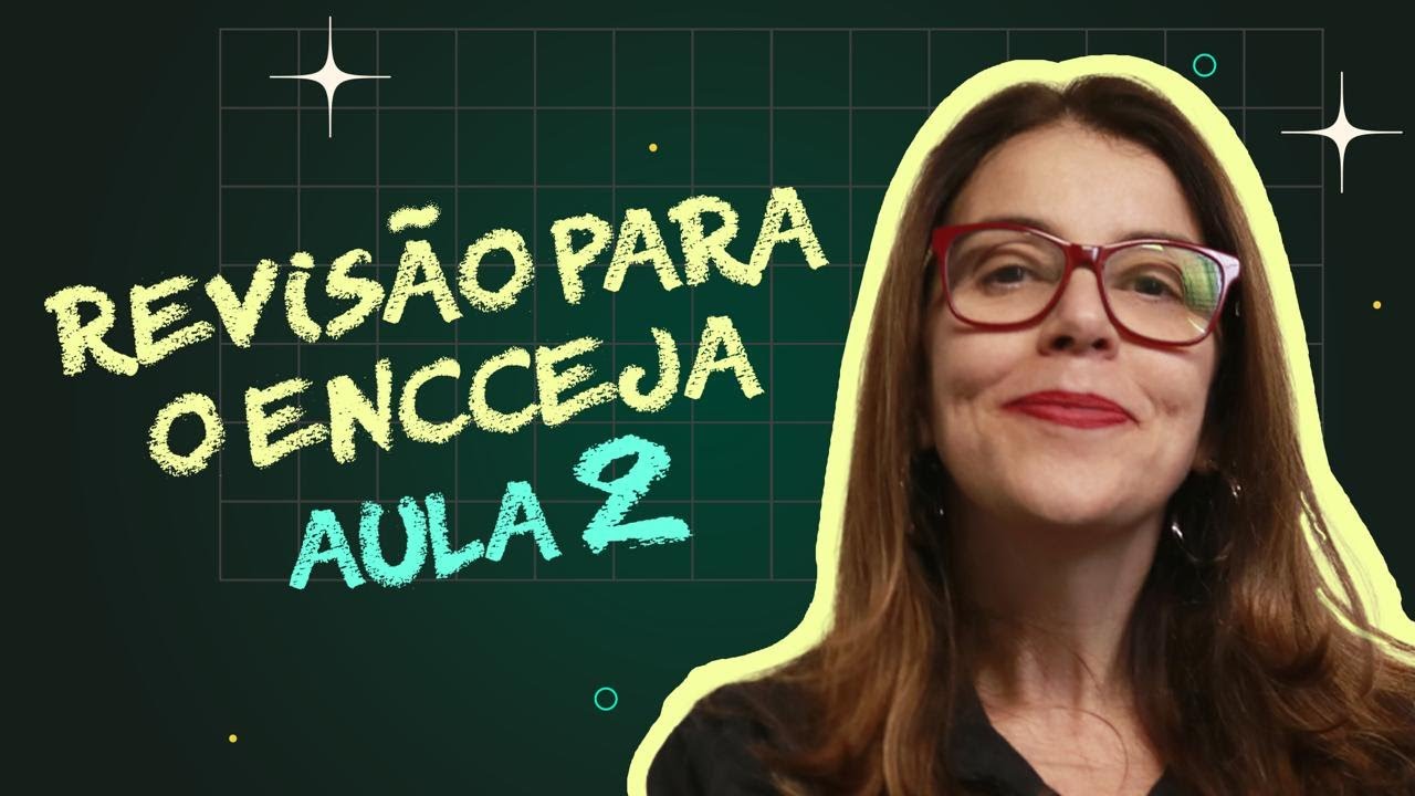 REVISÃO PARA O ENCCEJA | AULA 02