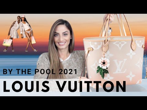 LOUIS VUITTON NEVERFULL MM | SUMMER BY THE POOL 2021 COLLECTION