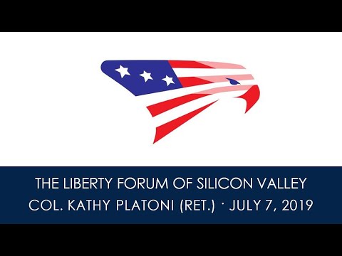 COL. Kathy Platoni (Ret.) ~ The Liberty Forum ~ 7-9-2019