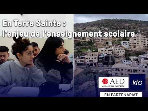 En Terre Sainte : l’enjeu de l’enseignement scolaire