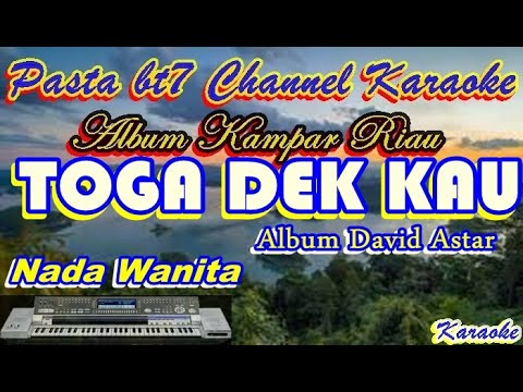 TOGA DEK KAU, OCU ND WANITA { Karaoke