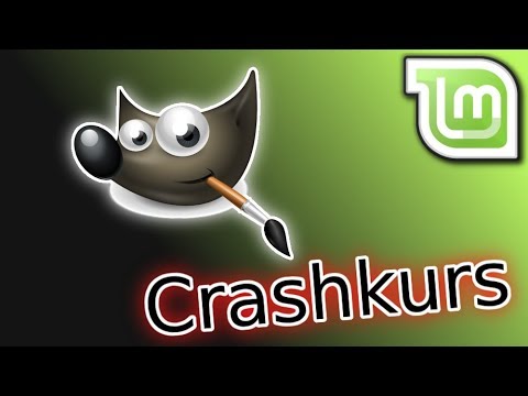 Der schnelle Einstieg in Gimp! - Tutorial für Anfänger und Quereinsteiger Windows/OS X/Linux