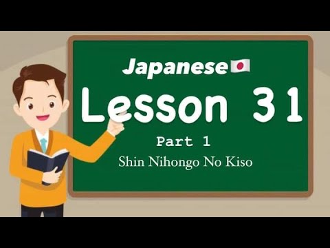 LET’S STUDY JAPANESE ( LESSON 31 PART 1 )