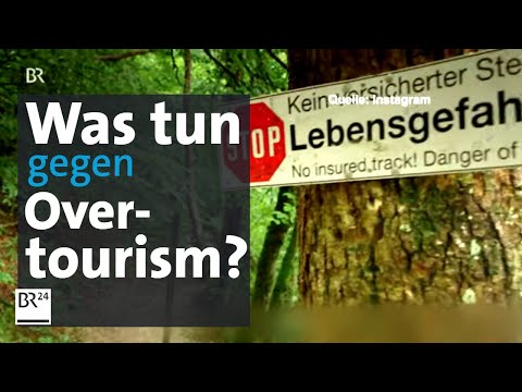 Besucheransturm in Bayern: Was hilft gegen Overtourism?