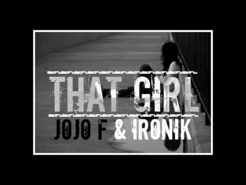 Ironik & JoJo F - That Girl (Explicit)
