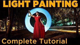 Light Painting | How To | Long Exposure Photography | Full Tutorial In English