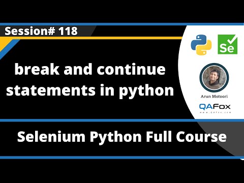 Break And Continue Statements In Python Selenium Python Session 118