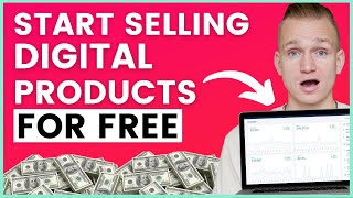 Easy Way How To Start Selling Digital Products For Free 2022