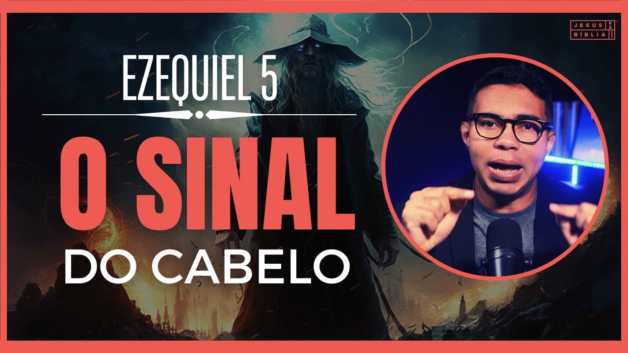 Ezequiel 5 Estudo: A Fidelidade de Deus é Evidenciada no Juízo (Bíblia Explicada)