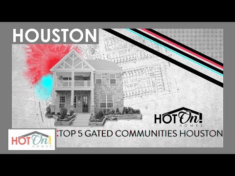 Top 5 Gated New Home Communities in Houston, TX