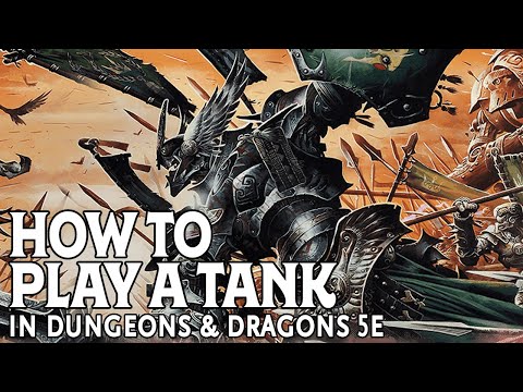 How to Play a Tank in Dungeons and Dragons 5e
