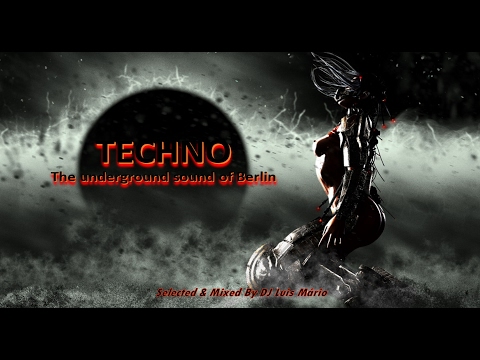 TECHNO 2017 - The Underground Sound of Berlin