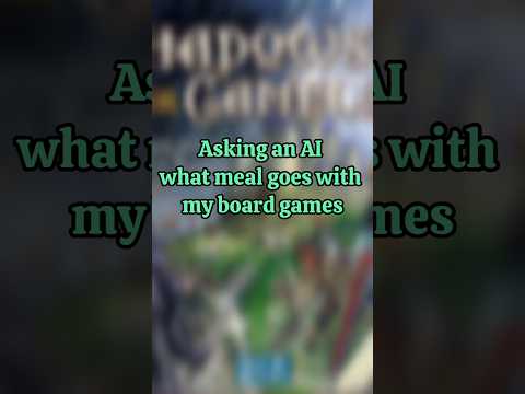 What happens when AI picks my meal based on my board game tastes?