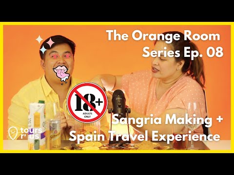 The Orange Room Series: EP 8 Sangria Making + Spain Travel Experience