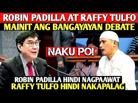 Mainit na debate: Naku po! Robin Padilla at Raffy Tulfo sa senado!