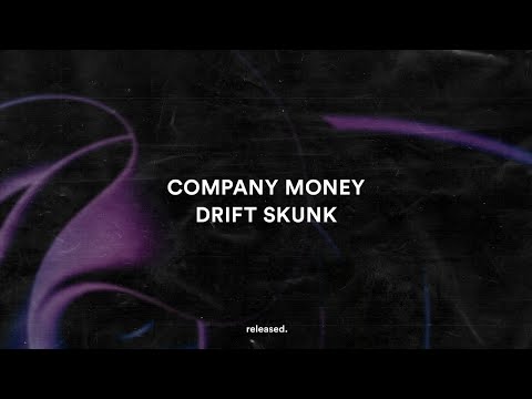 Company Money - Drift Skunk