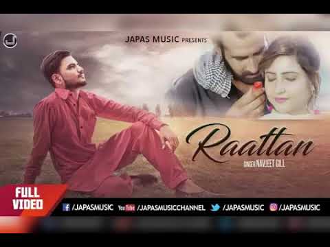 Navjeet Gill  Raattan new punjabi full hd video song 2017
