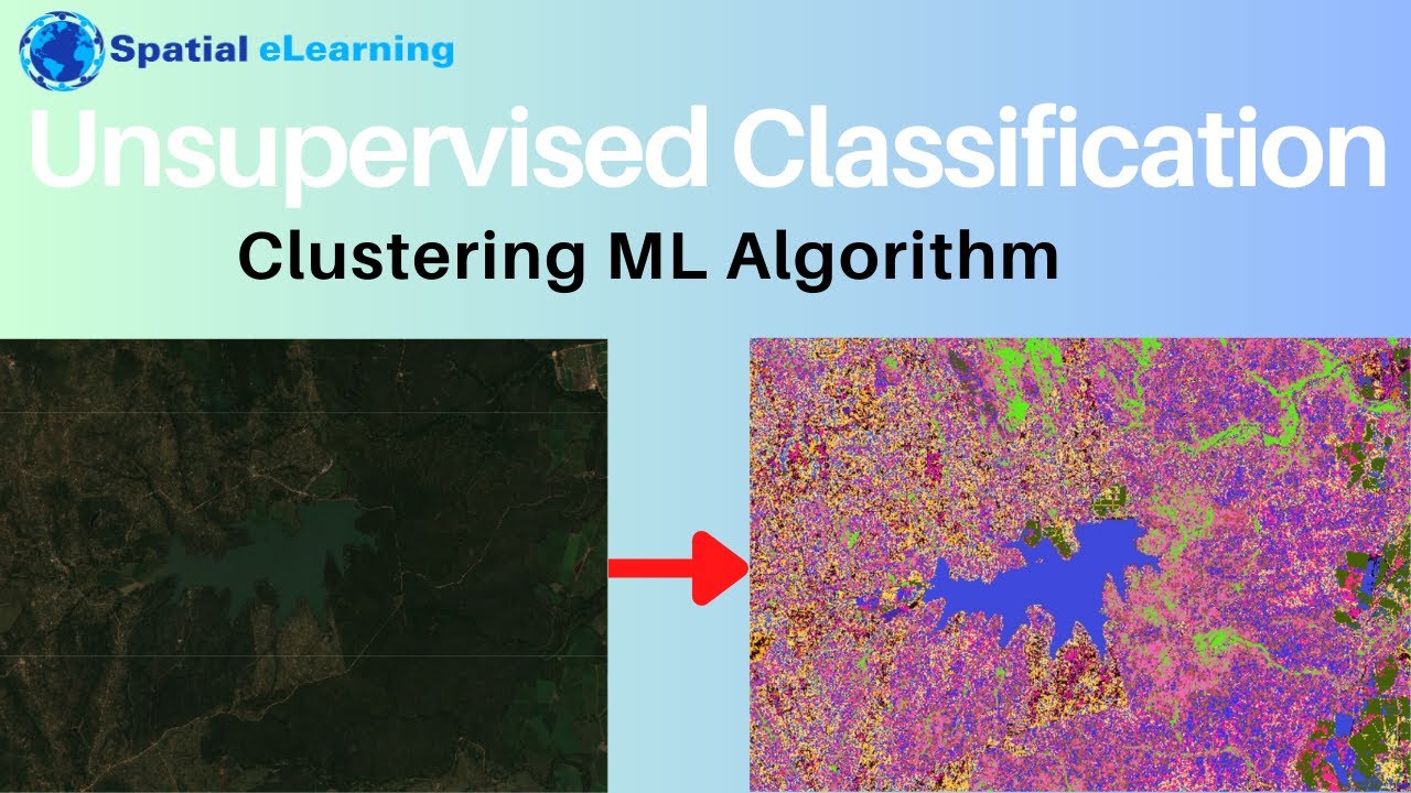 Google Earth Engine Tutorial | Unsupervised Classification (Clustering Algorithm)