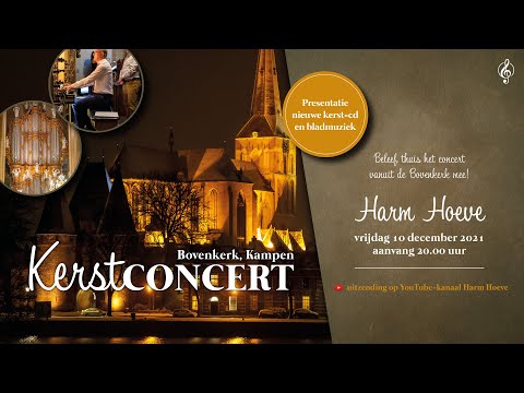 Kerstconcert Harm Hoeve - Bovenkerk Kampen