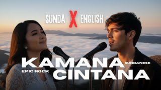 Download lagu Kamana Cintana – Where Did the Love Go? | Epic Rock Sunda x English Collaboration mp3