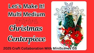 #232 Cheerful Mixed Medium Christmas Centerpiece. 2025 Colaboration @miniscenesgb