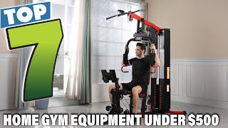 Top 7 Best Home Gym Equipment Under $500 | Budget-Friendly Fitness
