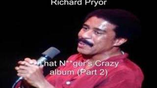Richard Pryor - That N**ger's Crazy album Part 2