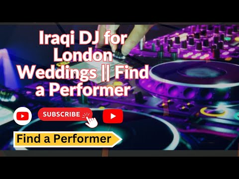 Iraqi DJ for London Weddings || Find a Performer