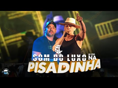 Pisadinha do Som do Luxo