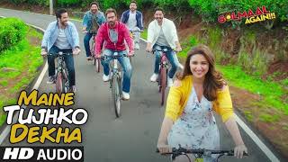 Maine tujhko dekha | Full song | Golmaal Again