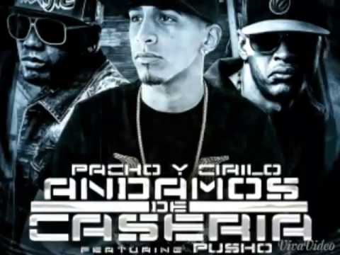 Pacho & Cirilo Ft. Pusho - Andamos De Casería