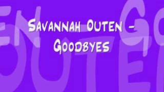 Savannah Outen - Goodbyes |{Lyrics In Description}|