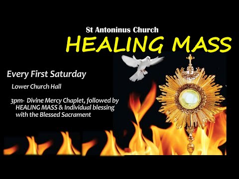 Charismatic Healing Mass. Oct 2, 2021 @3pm. St Antoninus Church  (every First Saturday )