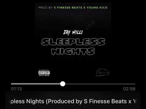 Jay Milli - Sleepless Nights (Produced by S Finesse Beats x Young Kico)