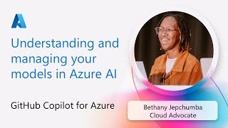 GitHub Copilot for Azure: Understanding and managing your models in Az