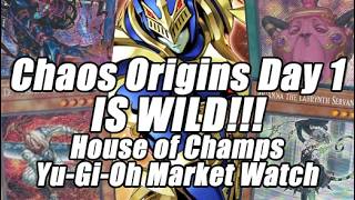 CHAOS ORIGINS DAY 1 IS WILD!! House of Champs Yu-Gi-Oh Market Watch