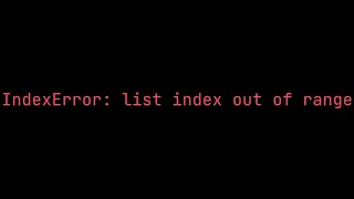 # 2 ERROR PYTHON | IndexError: list index out of range in python