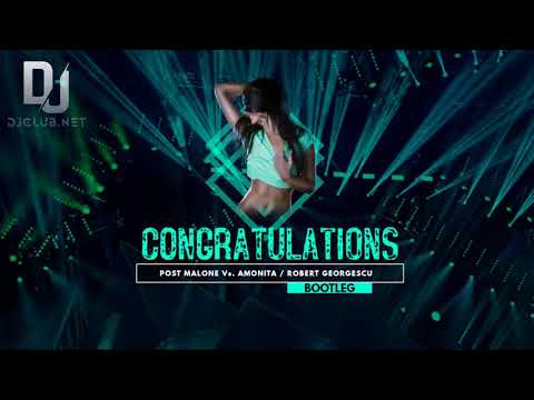 Post Malone Vs. Amonita - Congratulations (Robert Georgescu Bootleg Extended)
