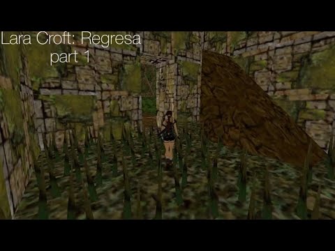 TRLE - Lara Croft Regresa (2001) Part 1